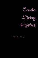 Condo Living Hipsters