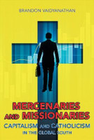 Mercenaries and Missionaries