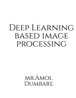 Deep Learning based Image Processing