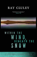 Within the Wind, Beneath the Snow