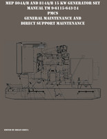 MEP 804A/B and 814A/B 15 KW Generator Set  Manual TM 9-6115-643-24 PMCS, General Maintenance and Direct Support Maintenance