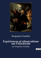 Expériences et observations sur l'électricité