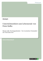 Unterrichtseinheit zum Lebensende von Franz Kafka. Das Motiv des leisen Verschwindens und das Symbol des Abschieds