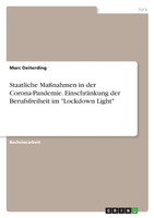 Staatliche Maßnahmen in der Corona-Pandemie. Einschränkung der Berufsfreiheit im "Lockdown Light"