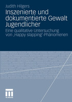 Inszenierte und dokumentierte Gewalt Jugendlicher