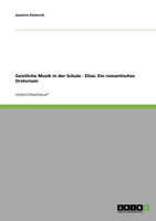 Geistliche Musik in der Schule - Elias