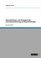 Besonderheiten und Strategien der Internationalisierung von Dienstleistungen