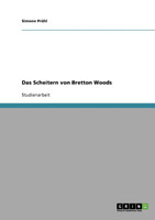 Das Scheitern von Bretton Woods