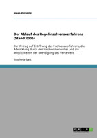 Der Ablauf des Regelinsolvenzverfahrens (Stand 2005)