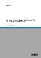 The unity effect in Edgar Allan Poe's "The Fall of the House of Usher"