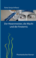 Der Hexenmeister, die Macht und die Finsternis