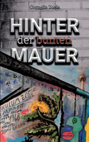Hinter der bunten Mauer