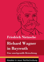 Richard Wagner in Bayreuth