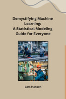 Demystifying Machine Learning
