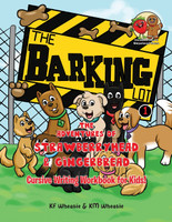 The Adventures of Strawberryhead & Gingerbread-The Barking Lot Series I Cursive Writing Workbook for Kids!