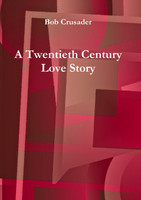 A Twentieth Century Love Story