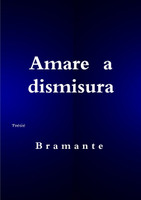 AMARE A DISMISURA