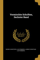 Vermischte Schriften, Sechster Band