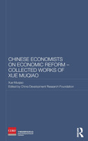 Chinese Economists on Economic Reform - Collected Works of Xue Muqiao