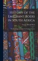 History of the Emigrant Boers in South Africa