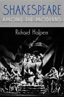 Shakespeare Among the Moderns