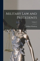 Military Law and Precedents; Volume 2