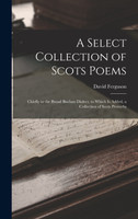 A Select Collection of Scots Poems