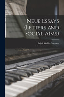 Neue Essays (Letters and Social Aims)