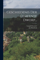 Geschiedenis Der Gemeente Dworp...