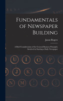 Fundamentals of Newspaper Building