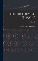 The History of "Punch"; Volume 1