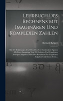 Lehrbuch Des Rechnens Mit Imaginären Und Komplexen Zahlen