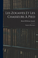 Les Zouaves Et Les Chasseurs À Pied