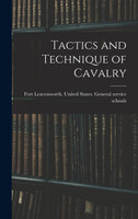 Tactics and Technique of Cavalry