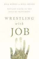 Wrestling with Job - Defiant Faith in the Face of Suffering