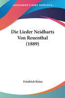 Die Lieder Neidharts Von Reuenthal (1889)