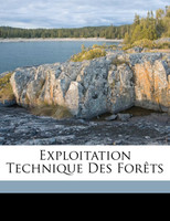 Exploitation technique des forêts