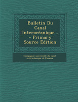 Bulletin Du Canal Interocéanique...