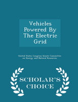 Vehicles Powered By The Electric Grid - Scholar's Choice Edition