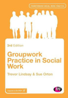 Groupwork Practice in Social Work 3ed