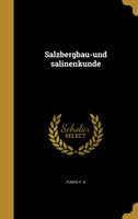 Salzbergbau-und salinenkunde
