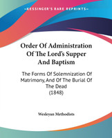 Order Of Administration Of The Lord's Supper And Baptism
