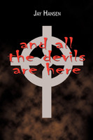 And All the Devils Are Here