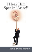 I Hear Him Speak - Arise!