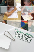 Teaching Writing the Draft Book Way