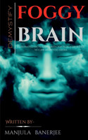 Demystify foggy brain.