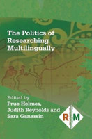 The Politics of Researching Multilingually