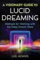 Visionary Guide to Lucid Dreaming
