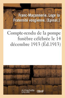Compte-rendu de la pompe funèbre célébrée le 14 décembre 1913