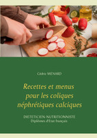 Recettes et menus pour les coliques néphrétiques calciques